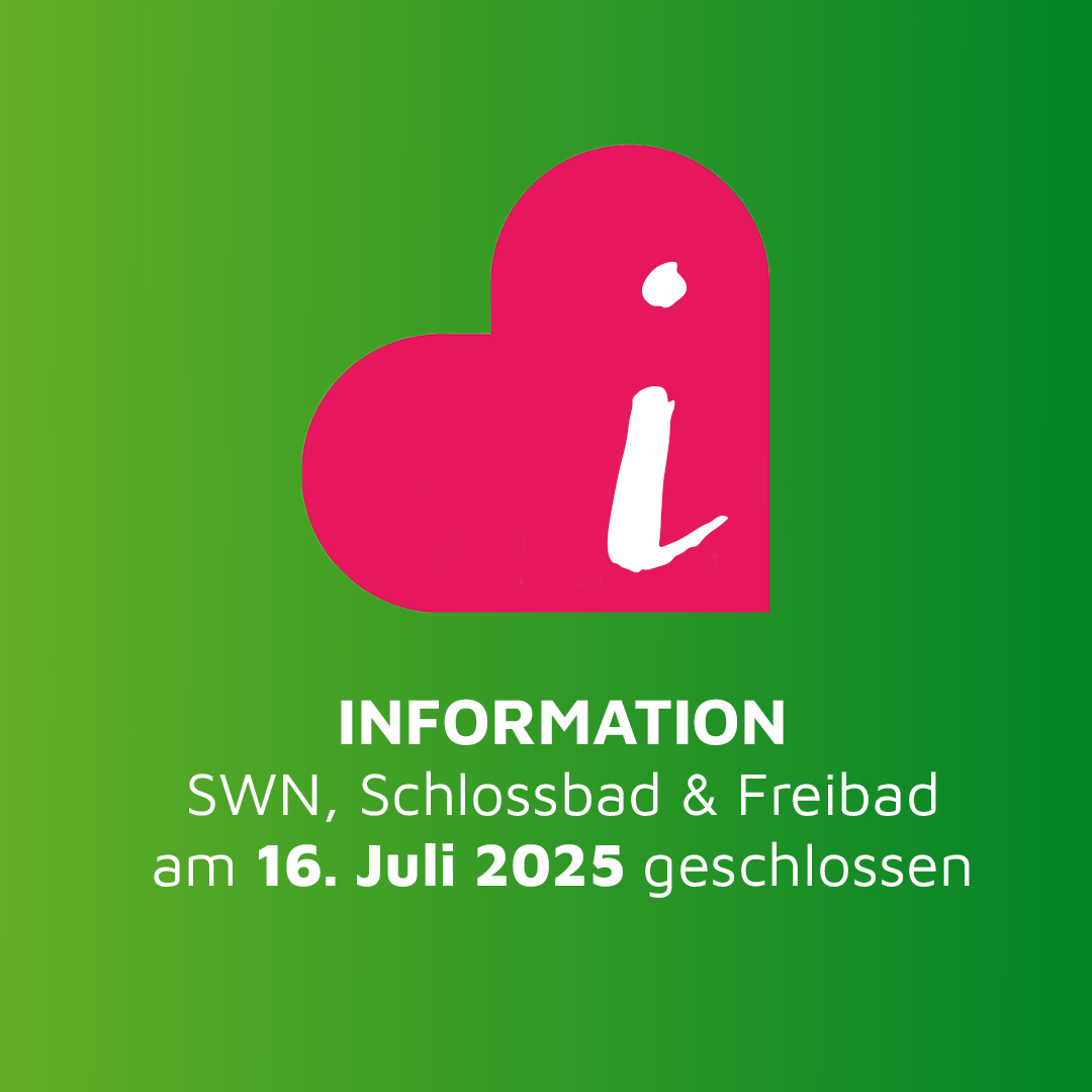 Information SWN, Schlossbad und Freibad geschlossen - Stadtwerke Neumarkt