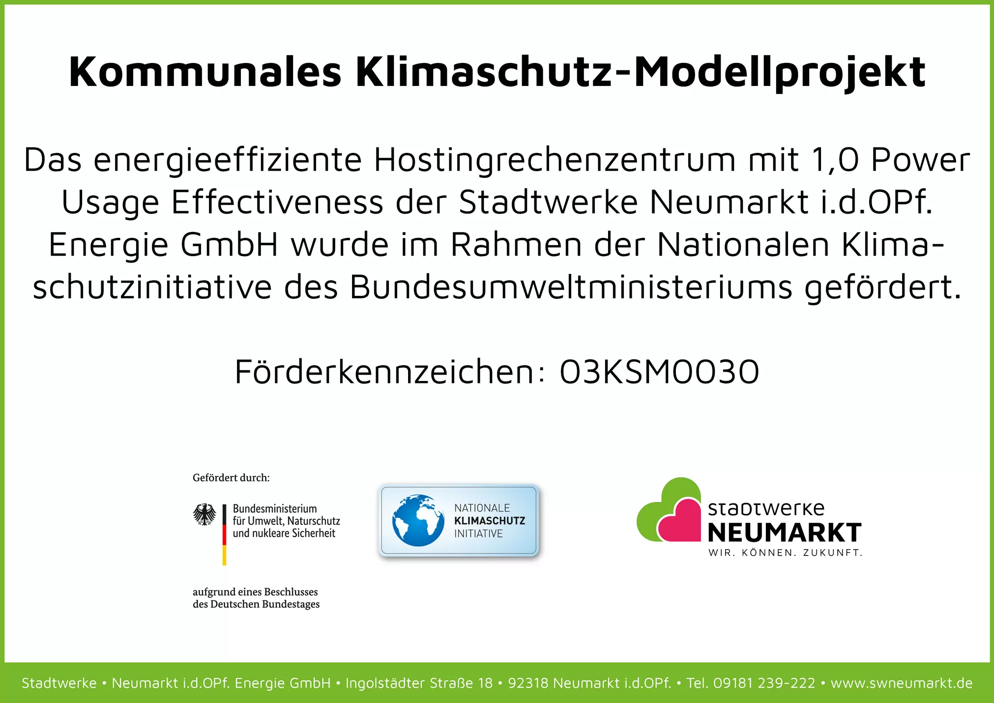 Gefördertes Klimaschutz-Modellprojekt: Energieeffizientes Hostingrechenzentrum der Stadtwerke Neumarkt, unterstützt durch die Nationale Klimaschutzinitiative.