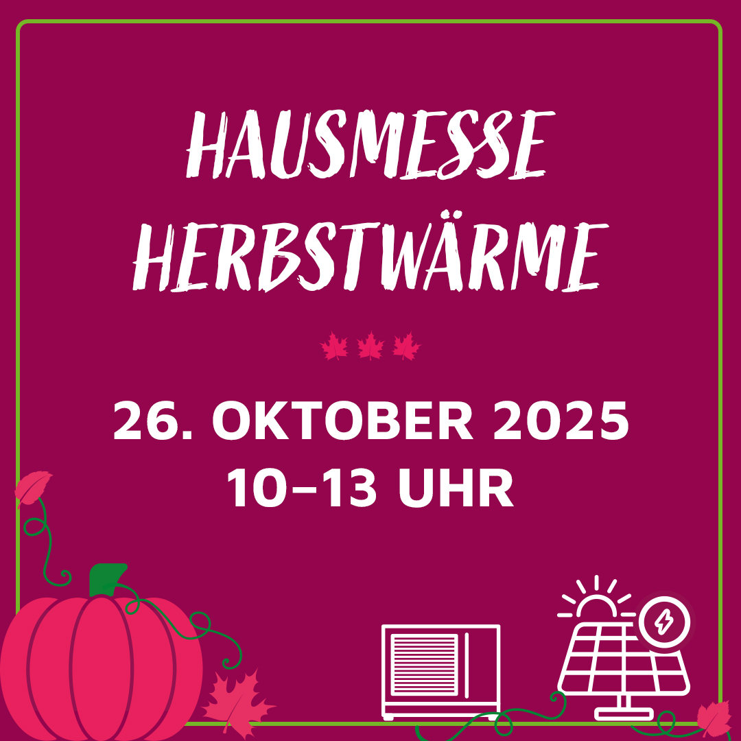 Hausmesse Herbstwärme am 26. Oktober 2025 von 10–13 Uhr bei SWN